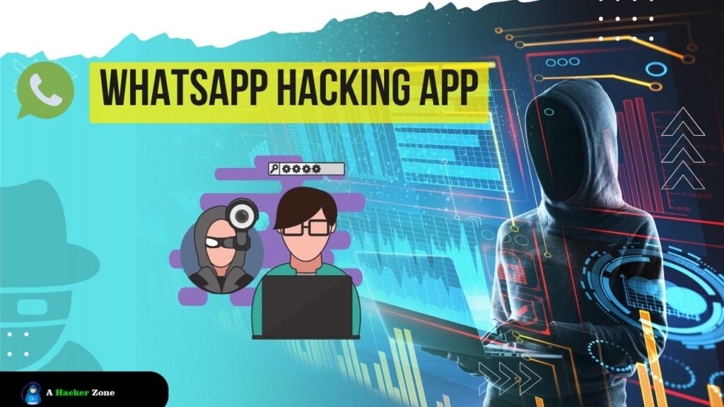 WhatsApp Hacking App-whatsapp hack karne wala app
