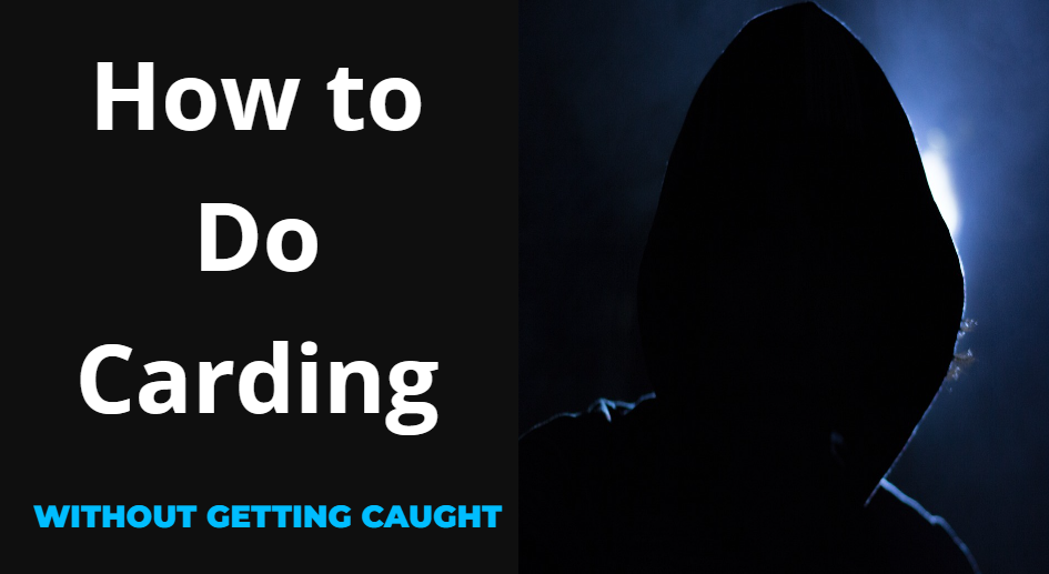 How to do carding without getting caught